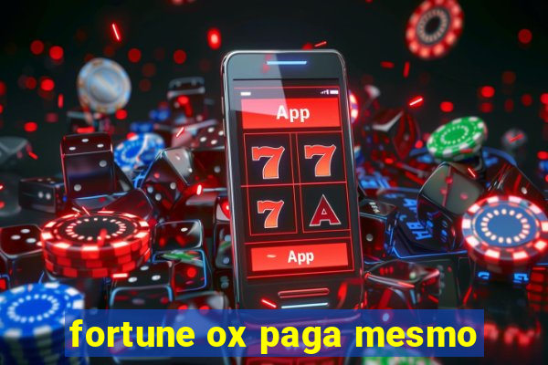 fortune ox paga mesmo